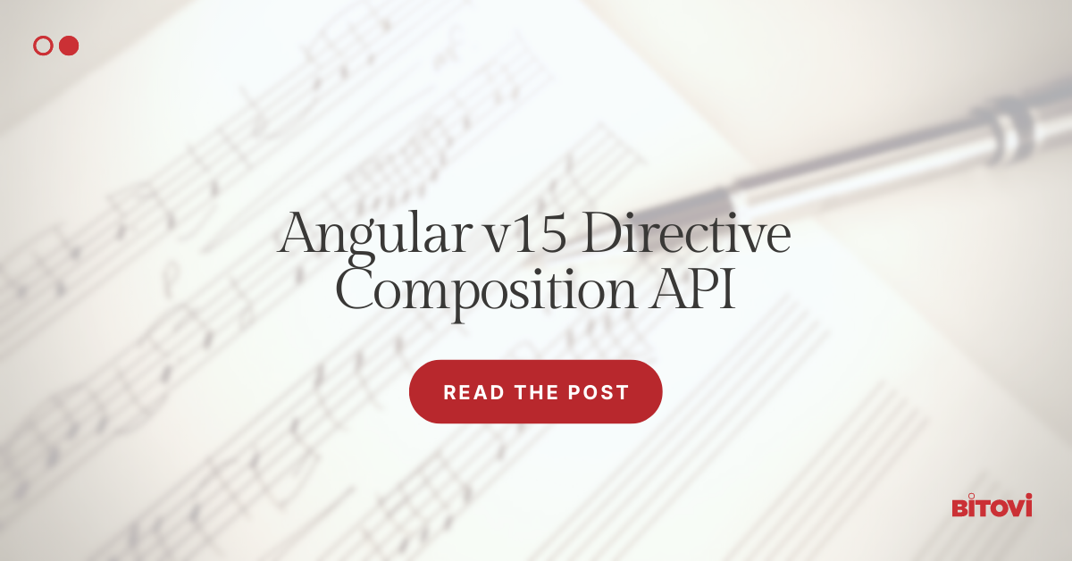 Angular v15 Directive Composition API