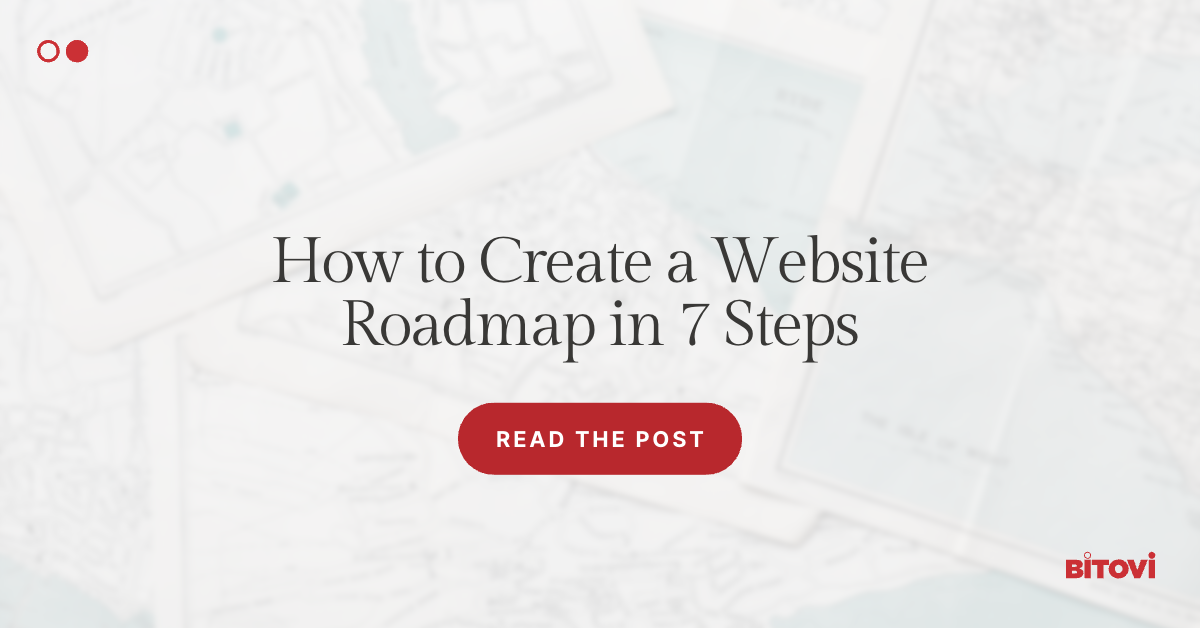 How to Create a Website Roadmap in 7 Steps