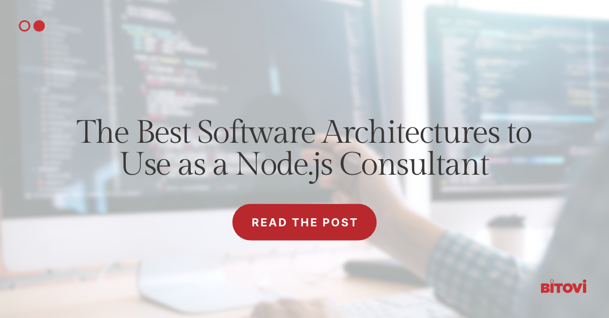 The Best Software Architectures to Use as a Node.js Consultant
