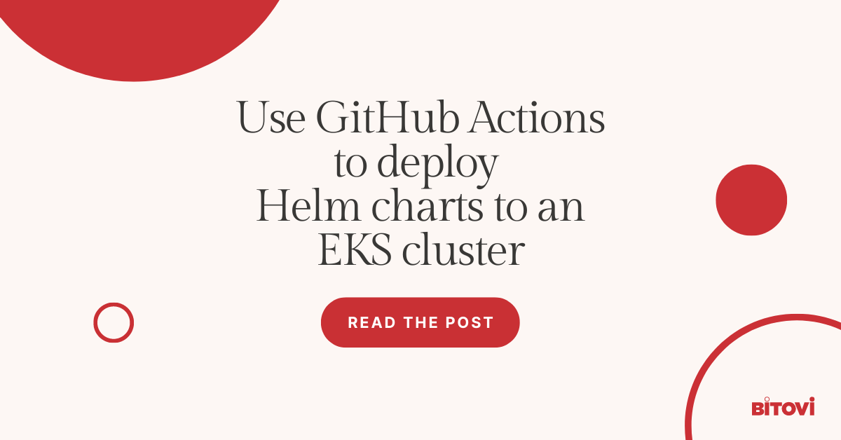 Use GitHub Actions to Deploy Helm Charts to an EKS Cluster