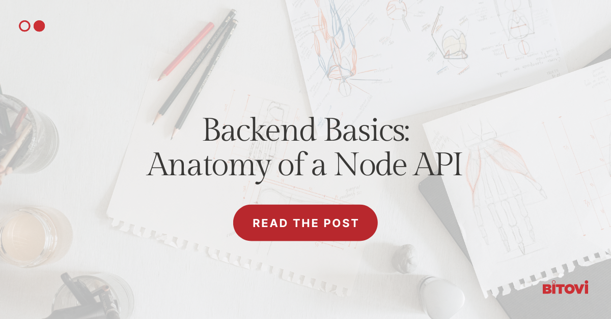 Backend Basics: Anatomy of a Node API