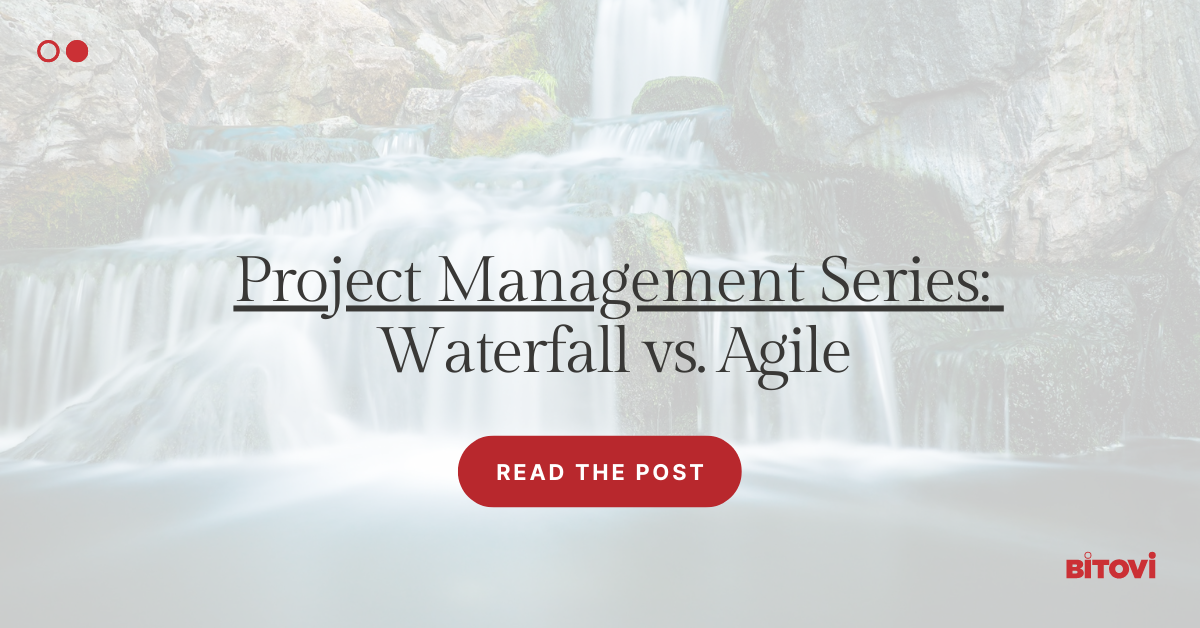 Project Management Series: Waterfall vs. Agile